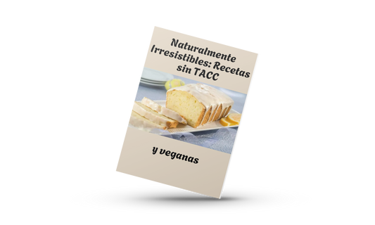 Naturalmente Irresistibles: Sin TACC & Veganos